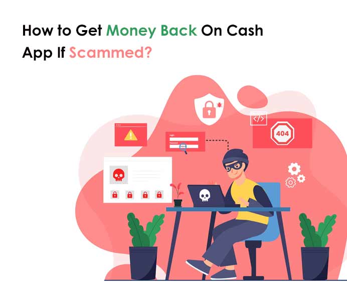How to Get Money Back On Cash App If Scammed?