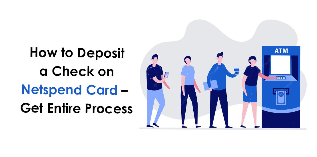 How to Deposit a Check on Netspend Card – Get Entire Process