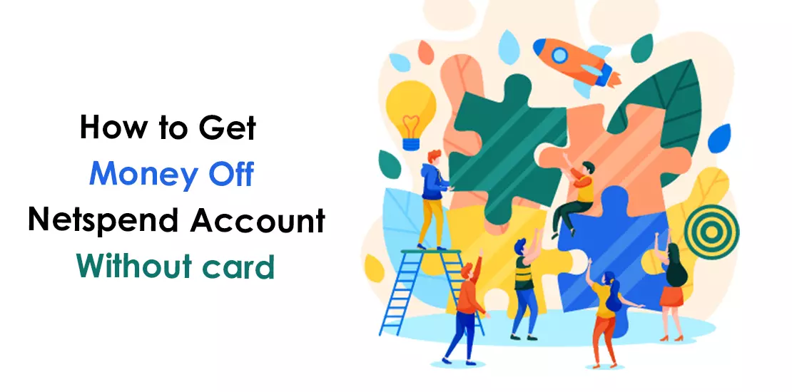 How to Get Money Off Netspend Account Without card