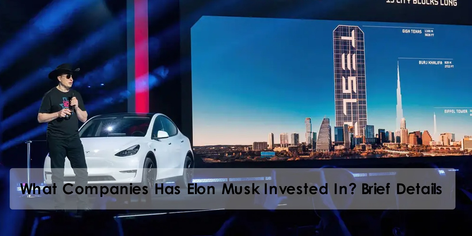 What Companies Has Elon Musk Invested In? Brief Details