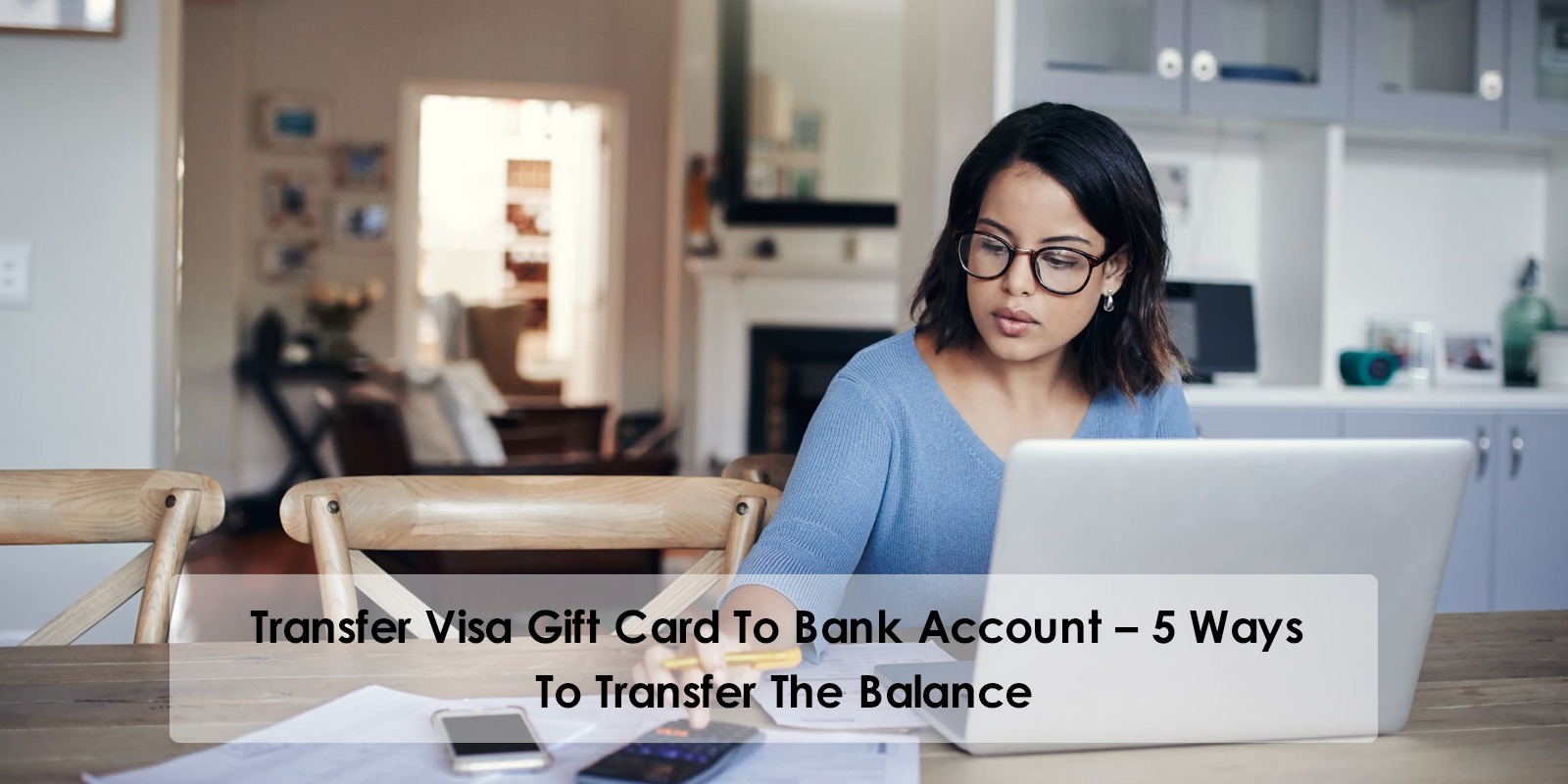 Transfer Visa Gift Card To Bank Account – 5 Ways To Transfer The Balance