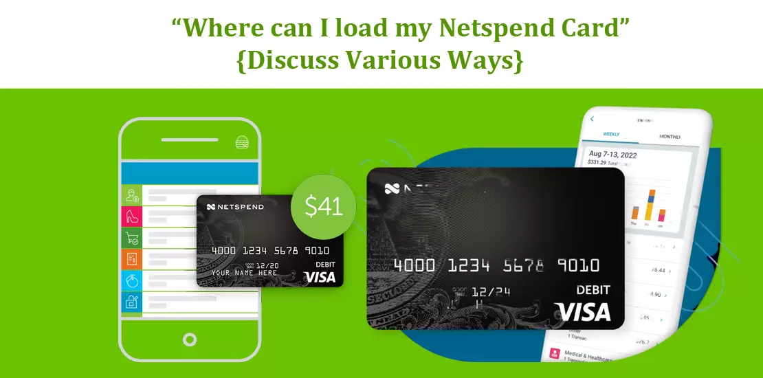 “Where can I load my Netspend Card” {Discuss Various Ways}