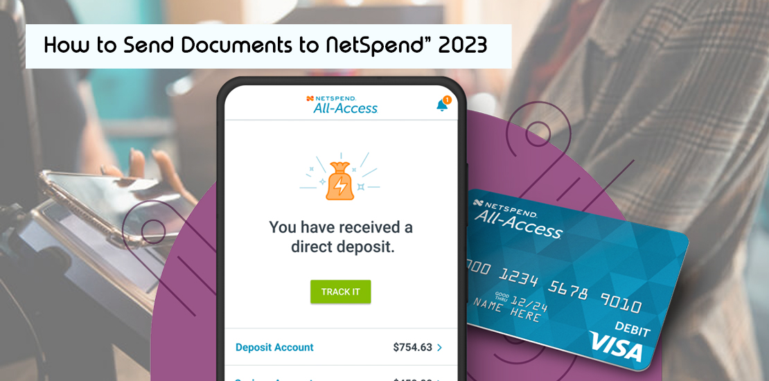“How to Send Documents to NetSpend” 2024 [Easy and Simple Ways]