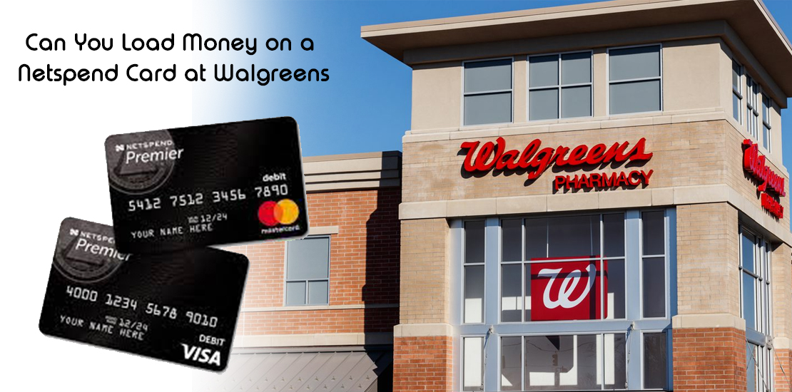Can You Load Money on a Netspend Card at Walgreens {Updated}