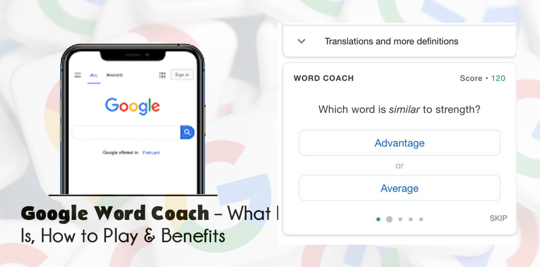 Google Word Coach – What It Is, How to Play & Benefits